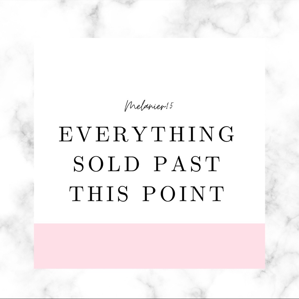 Everything from here down ⬇️ is SOLD 💃🏻